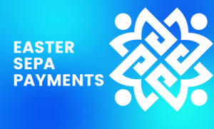 Easter SEPA PAYMENTS